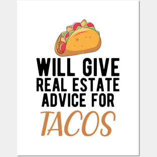 Real Estate and Taco -  Will give real estate advice for Tacos Posters and Art